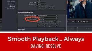 Smooth Playback...Always (DaVinci Resolve)