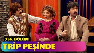 Trip Peşinde - 356. Bölüm (Güldür Güldür Show)