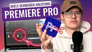 REELS SCHNEIDEN IN UNTER 20 MINUTEN ?! - Premiere Pro Tutorial (Anfänger)