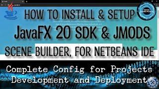 How To Install & Setup JavaFX 20 SDK JMODS Scene Builder for NetBeans IDE Development  Deployment️