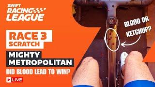 Zwift Racing League 2024// Race 3 - Mighty Metropolitan Scratch Race