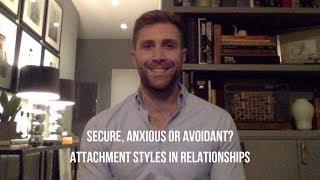 Secure, Anxious or Avoidant? Attachment Styles in Relationships