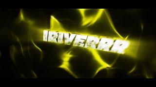 iRiverrr → Intro ▪ Aerume