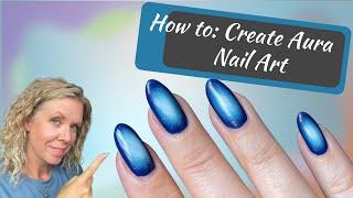 How to Create Aura Nail Art