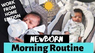 Newborn Morning Routine 2020 | First Time Mom| Work From Home