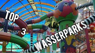 Top 3 Wasserparks in Deutschland