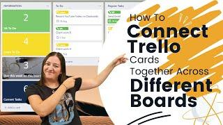 How to Connect Trello Cards Together Across Different Boards [2022 Trello Tutorial]