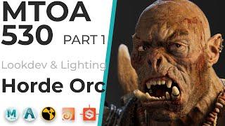 MtoA 530 | Orc Horde | Lookdev and Lighting | Part1