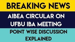 CIRCULAR ON UFBU IBA MEETING, POINT WISE EXPLAINED