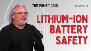 Lithium Ion Battery Safety 101