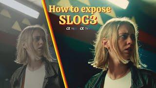 How to Expose SLOG3 Perfectly EVERY TIME!! Sony A7IV - FX3 - A7sIII - FX30