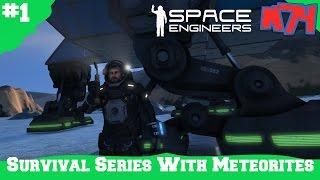 Space Engineers Survival Series/Tutorial With Meteorites [S1E1]