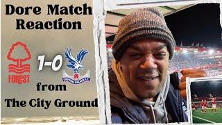 Home win at Last | Nottingham Forest 1-0 Crystal Palace | Dore Reaction