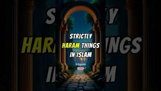 Strictly haram things in islam #shorts #islam #muslim #viral