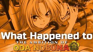 What Happened to The Ambition of Oda Nobuna?