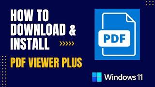 How to Download and Install PDF Viewer Plus For Windows