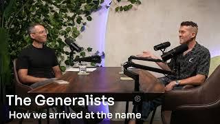 The Generalists :: How we decided on the name