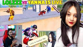 LOLZZZ GAMING VS YANNA IS LIVE FIGHT| LoLzzz Gaming vs Girl Streamer 
