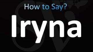 How to Pronounce Iryna (Correctly!)