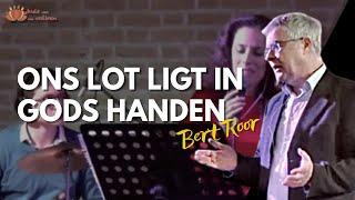 Ons lot ligt in Gods handen! | NL | Bert Roor | ICF Veenendaal