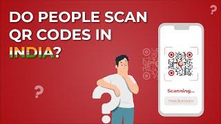 Do people scan QR Codes in India?