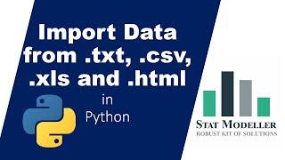 Import Data from Text, CSV, Excel and HTML in Python | Stat Modeller | Python Tutorial