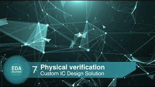 #7 Physical Verification - Custom IC Design Solution from SiemensEDA