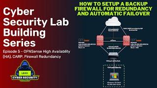 OPNSense Firewall High Availability (HA), CARP, pfSync Config - Virtual Lab Building Series: Ep 5