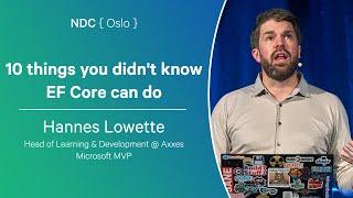 10 things you didn't know EF Core can do - Hannes Lowette - NDC Oslo 2024