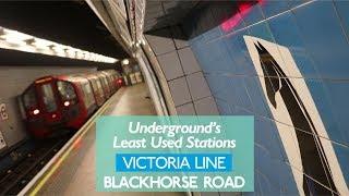 Blackhorse Road - Least Used Victoria Line Station