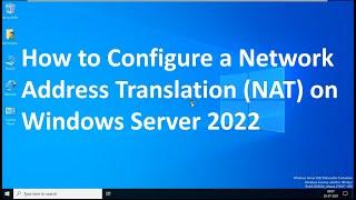 How to Configure NAT on Windows Server 2022 !! Set up a NAT network !! Install Remote Access !!