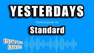 Standard - Yesterdays (Karaoke Version)