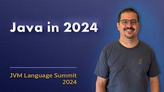 Java in 2024 - #JVMLS keynote