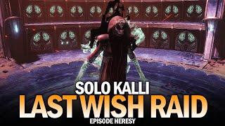 Solo Kalli, the Corrupted - Last Wish Raid [Episode Heresy]