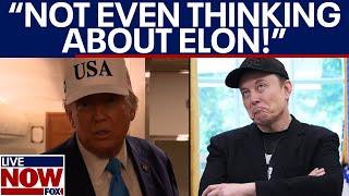 President Trump: "I'm not even thinking about Elon" | LiveNOW from FOX