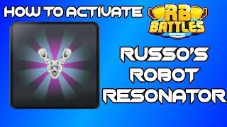 How to activate Russo Robot Resonator - RB Battles