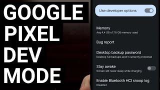 How to Enable Developer Mode on ALL Google Pixel Phones