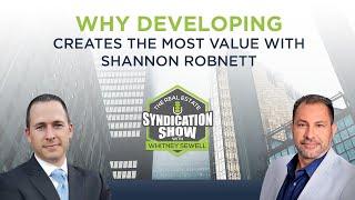 Why Developing Creates The Most Value with Shannon Robnett