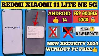 How to Bypass FRP on Xiaomi Mi 11 Lite 5G HyperOs Remove Google Account 2024 Secuirty Without Pc