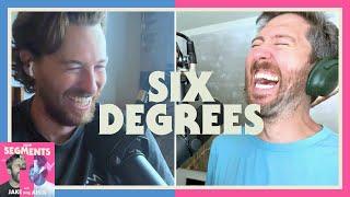 Six Degrees - Segments - 44