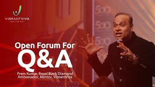 Open Forum For Q&A | Prem Kumar | Royal Black Diamond Ambassador - VibrantViva