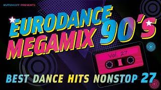 90s Eurodance Best Hits Megamix Vol. 27