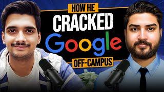 How He Cracked Google Off-Campus | TIER 3 to Google