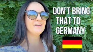 THINGS YOU DO NOT NEED IN GERMANY