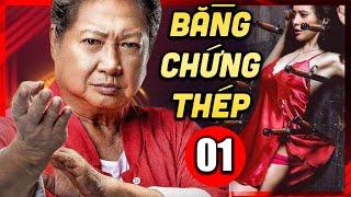 Bằng Chứng Thép - Tập 1 | Phim Bộ Hành Động Võ Thuật Xã Hội Đen - Hồng Kim Bảo, Phạm Băng Băng