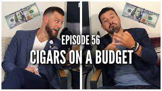 Cigars on a Budget | The Burn Down Podcast | Episode 56