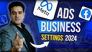 Facebook Ads Complete Business Settings 2024 | Business Settings in Facebook Business Manager