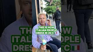 How Italians Dress In 25°C  #italy #italia #rome #roma #goviral #fyp #style #dress #milan #lol