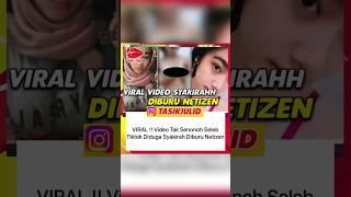 Viral !! Video Seleb Tiktok Syakirah Diburu Netizen #tasikjulid #shorts