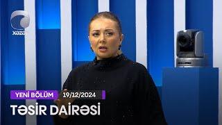 Təsir Dairəsi - 19.12.2024